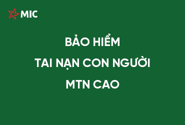 BẢO HIỂM TAI NẠN CON NGƯỜI MTN CAO