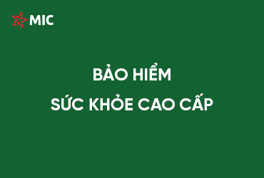 BẢO HIỂM SỨC KHỎE CAO CẤP